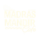 Madras Mandir Cafe